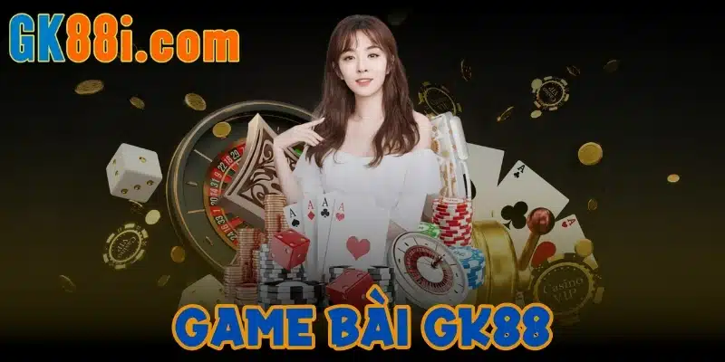 Game bài GK88