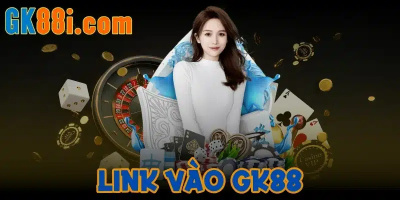 Link vào GK88