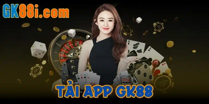 Tải app GK88